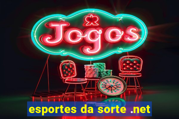 esportes da sorte .net